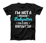Babysitter Cool Nanny Babysitting Child Care Provider T-Shirt