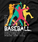 Eat. Sleep. Baseball. Repeat. T-Shirt