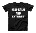  Dentist - Calm and Extract - Dentistry Dental Clinic Funny T-Shirt