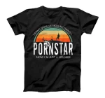  Fishing Saved Me From Becoming A Pornstar T-Shirt