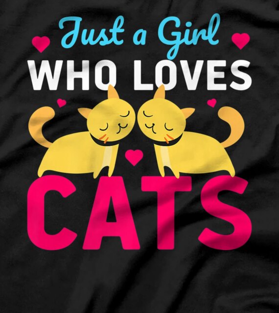  Just A Girl Who Loves Cats - Funny Cat T-Shirt