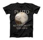  Never Forget Pluto Planet Space Science Nerdy Astronomy T-Shirt